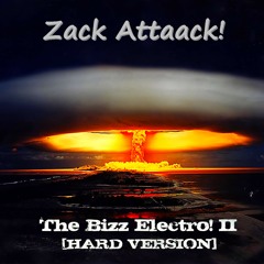 Zack Attaack! - The Bizz Electro! II [HARD VERSION]