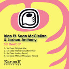 Irian - Six Deez Andrez Remix KANSAK RECORDINGS pre