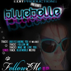 BELLA BLU - Understanding You ft Melodist