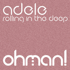 Rolling In The Deep (OhMan! Remix)