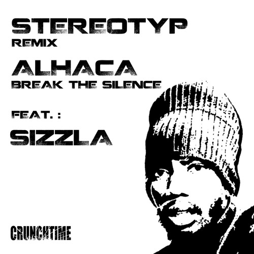 Stereotyp rmx .   Alhaca feat SIZZLA break the silence