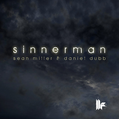 Sean Miller & Daniel Dubb - Sinnerman - Toolroom Records - Out Now