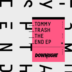 Tommy Trash - The End (Original Mix)