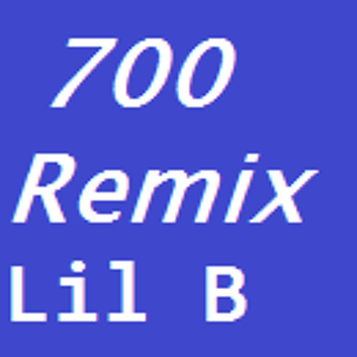 Lil B- 700 (Remix)