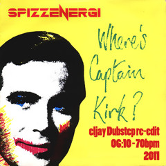 Spizzenergi - Wheres Capt. Kirk (eljay Dubstep Edit) FINAL