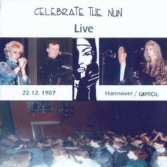 Celebrate The Nun - Unattainable Love (Live 1987)