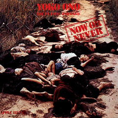Yoko Ono Plastic Ono Band - Now Or Never