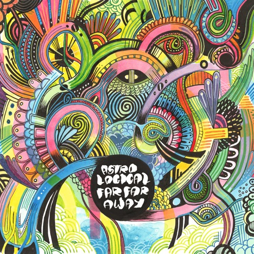 AstroLogical - Sea Level In Tazmania (Far Far Away LP 2011)