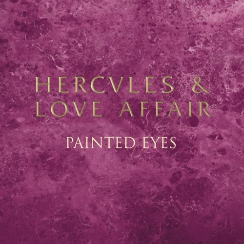 Hercules & Love Affair - Painted Eyes
