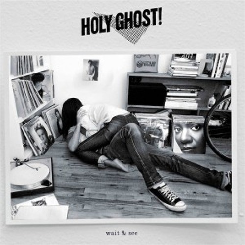 Holy Ghost! - Wait & See (Flight Facilities Remix)