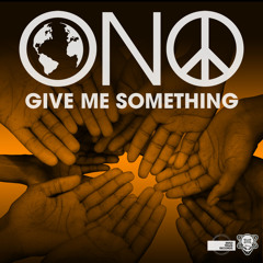 ONO - Give Me Something (Roberto Rodriguez Extended Vocal Mix)