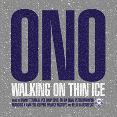 ONO - Walking on Thin Ice (Pet Shop Boys Extended Mix)