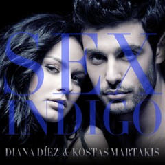 Diana Díez & Kostas Martakis - SEX INDIGO (spanish version)
