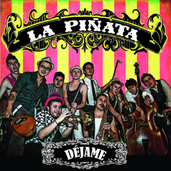 Dejame - La Piñata