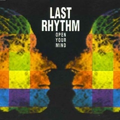 01. Last Rhythm - Open Your Mind (Radio Version)