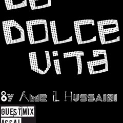 La Dolce Vita 045 By Amr EL Hussaini (Guest Mix Mohamed Assal & Hooligan Totti)