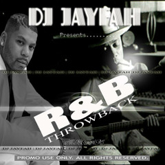 THROWBACK MIXX DJ JAYFAH aka JAYFIRE R&B Edition VOL 1.