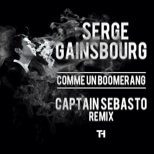 THRMX 11 - Captain Sebasto - Comme un Boomerang - Serge Gainsbourg