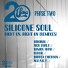 Silicone Soul - Right On, Right On