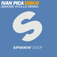 Ivan Pica - Disco (Simone Vitullo Remix) [Spinnin Deep]