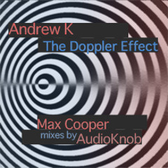 Andrew K. - The Doppler Effect (AudioKnob Remix)