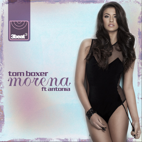 Stream 3BEAT | Listen to Tom Boxer feat Antonia - Morena playlist online  for free on SoundCloud