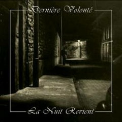 Dernière Volonté - La nuit revient