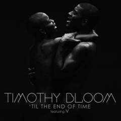 Timothy Bloom- 'Til The End Of Time (1m 30s)