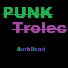 Punktrolec - Ambilead (Electro Punk)