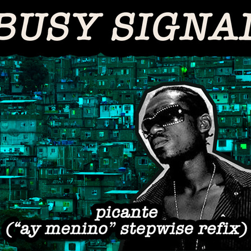 Busy Signal - Picante ("Ay Menino" Stepwise Refix)