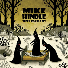 Mike Hindle - Sleep Paralysis (KJs Remix)
