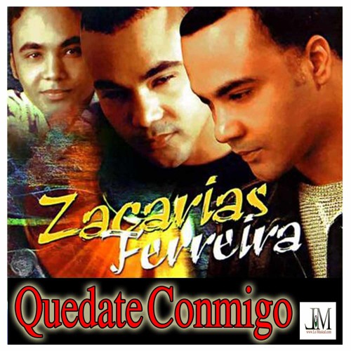 Zacarias Ferreira - Quedate Conmigo
