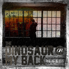 The Dinosaur On My Back - Don't Call It A Comeback