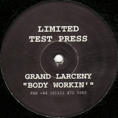 [GL2, 1996] Body Workin' - A - Grand Larceny - Body Workin' (Mix 1)