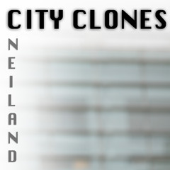 City Clones - Neiland
