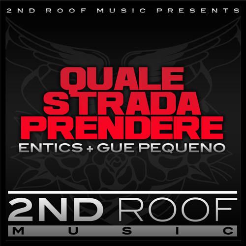 "Quale Strada Prendere" 2nd Roof Feat. Entics e Gue Pequeno