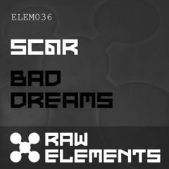 Sc@r - Bad Dreams (ELEM036)