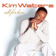 Kim Waters - All For Love  01  She's My Baby