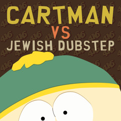 Cartman vs Jewish Dubstep