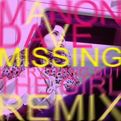 Missing (ft. Everything But The Girl) (Manon Dave Remix)