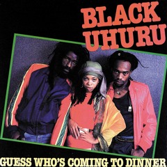 Black Uhuru - Guess Who's Coming to Dinner (EarthCycle Redub)