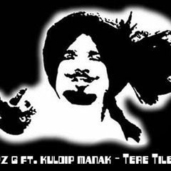 Harpz G ft. Kuldip Manak - Tere Tile Ton