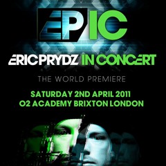 Eric Prydz pres. EP/IC - Live at Brixton Academy 02.04.11