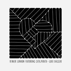 Rimer London ft. Cata.Pirata - Love Dagger