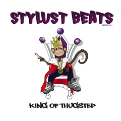 STYLUST Presents the "KING OF THUGSTEP" Mixtape