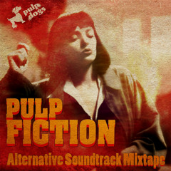 Pulp Fiction Revisited - Alternative Soundtrack Mixtape