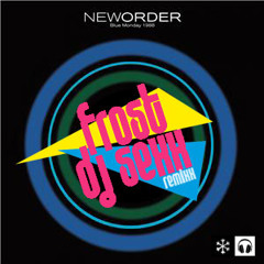 Blue Monday (Frost Dj Sexx Remix)