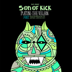 Son of Kick - Playing the Villian (Jantsen Remix) [clip]
