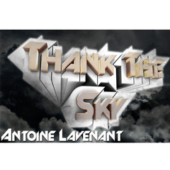 Antoine Lavenant - Thank The Sky