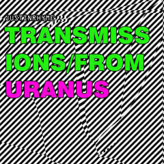 Transmissions from Uranus - a dubsteppy space bass trip